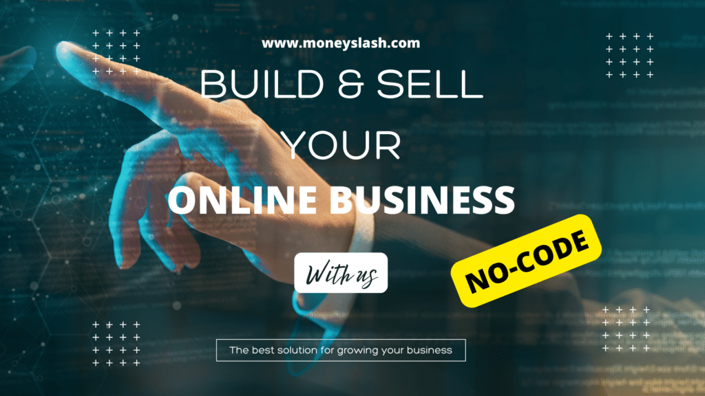 Using No-Code Tools to Build and Sell Online Businesses